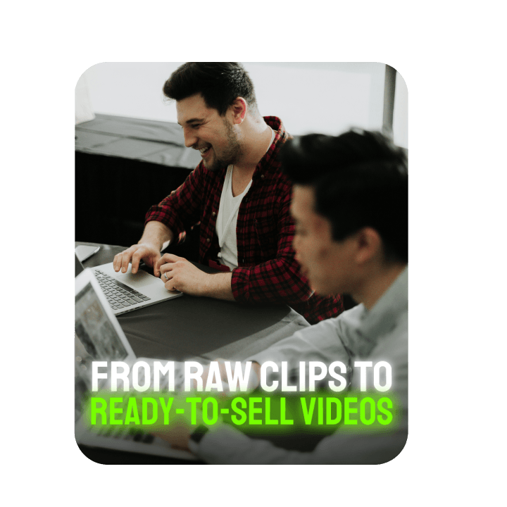Turn Raw or Repurposed Footage Into Sales-Ready Assets